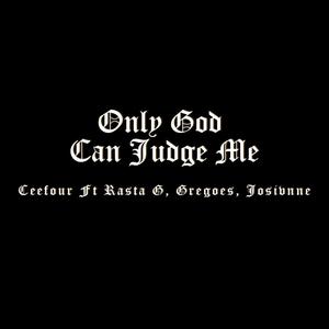 Only God Can Judge Me(feat. Rasta G, Gregoes & Josivnne) (Explicit)