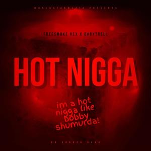 Hot Nigga (feat. BabyTrell) [Explicit]