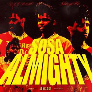 Sosa Almighty (feat. YLG N3RO) [Radio Edit] [Explicit]