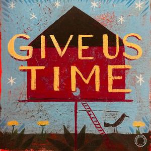 Give Us Time