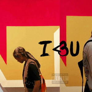 I <3 U (Explicit)