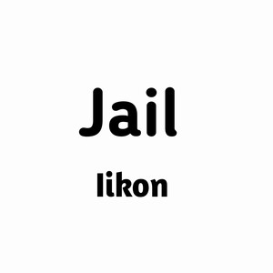 Jail (Explicit)