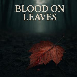 Blood On Leaves (feat. 9ine CTG) (Explicit)