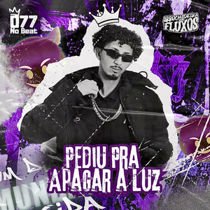 Pediu Pra Apagar a Luz