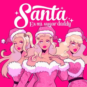 Santa Es Mi Sugar Daddy (feat. La Kyliezz & Deseos Fab)