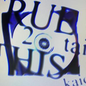 True 2 This (feat. kaio) (Explicit)