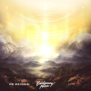 He Reigns (feat. Tyler Hayes) (Live)