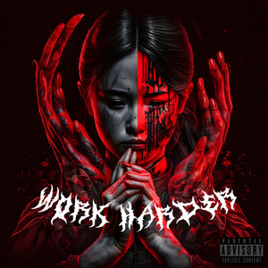 Work Harder (Explicit)