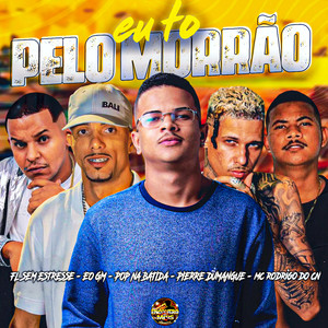 Eu To Pelo Morrão (Explicit)