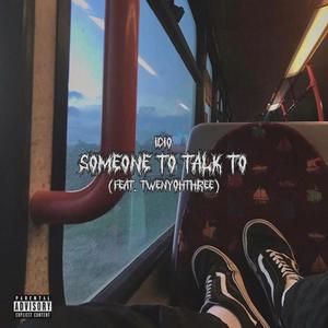 someone to talk to (Explicit)