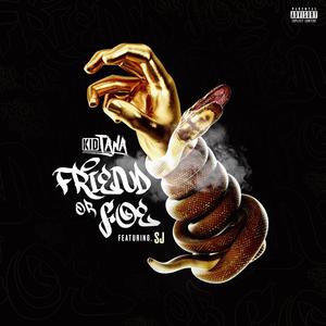 Friend Or Foe (feat. S.J) [Explicit]