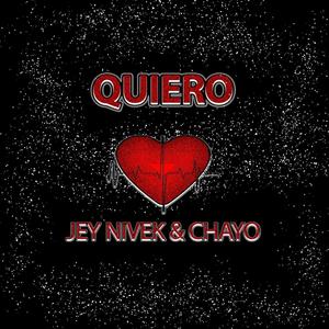 Quiero(feat. Chayo) (Explicit)