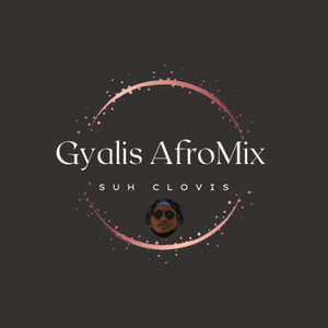 Gyalis (Afromix|Explicit)