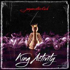 King Activity (Explicit)