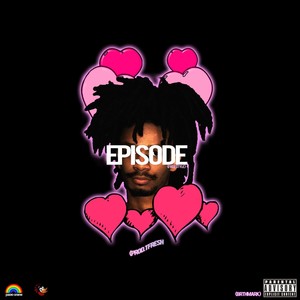 Episode(Freestyle) (Explicit)