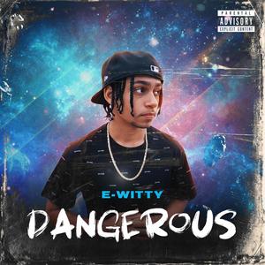 Dangerous (Explicit)