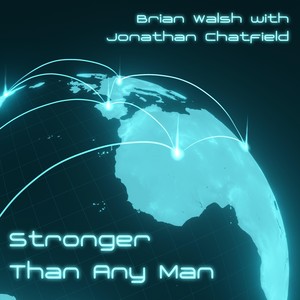 Stronger Than Any Man(feat. Jonathan Chatfield)