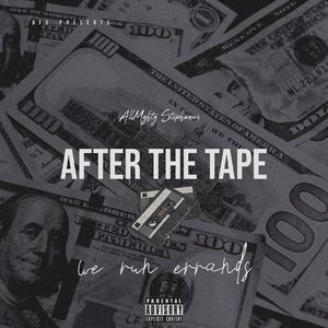 AFTER THE TAPE (Explicit)