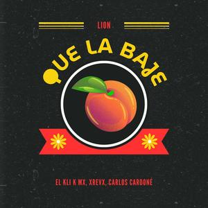 Que la baje (feat. El kli k mx, X R E V X & Carlos cardoné) [Explicit]