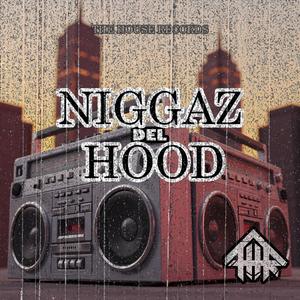Niggaz del Hood (feat. Maiktro del Flava & Elocuente)