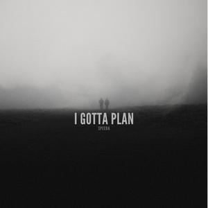 I Gotta Plan (Explicit)