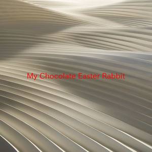 My Chocolate Easter Rabbit(Karaoke)