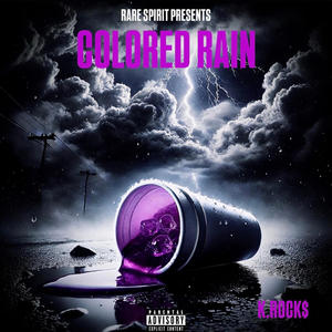 COLORED RAIN (Explicit)