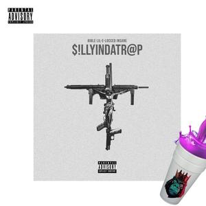 Silly inda Trap (feat. ESL Chopo & Lil-E-Locced Insane) [Slowed] [Explicit]