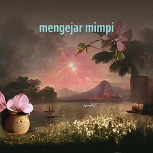 mengejar mimpi