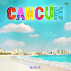Cancún (Explicit)