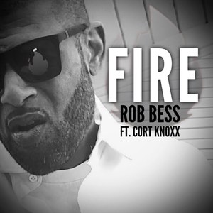 Fire (feat. Cort Knoxx) [Explicit]