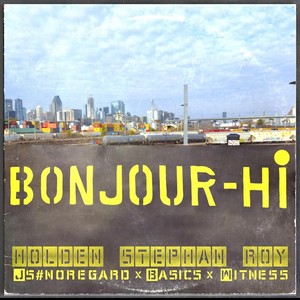 Bonjour-Hi (feat. Jsnoregard, Basics & Witness)