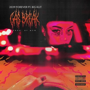 Gas Break (Explicit)