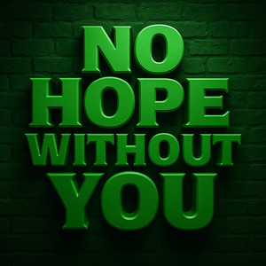 No Hope Without You