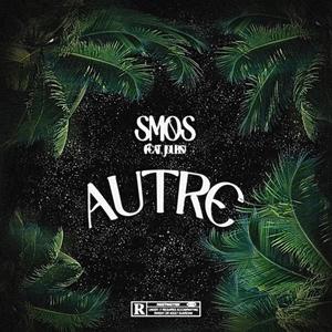 Autre (feat. Joubs) [Explicit]