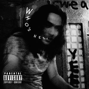 Who's next (Explicit)