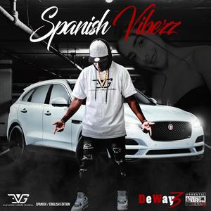 Spanish Vibezz Mixtape (Explicit)