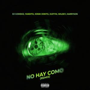 NO HAY COMO (Remix) [Explicit]