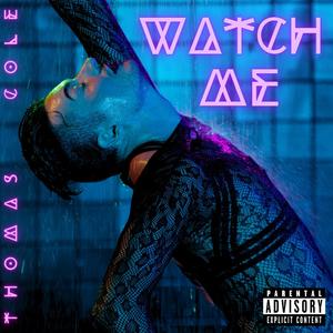 Watch Me (Explicit)