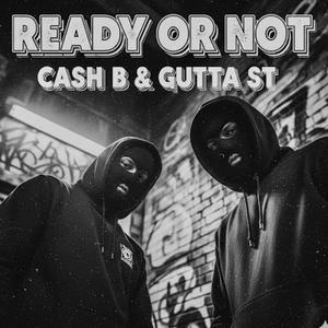 Ready Or Not (feat. Gutta St) (Explicit)