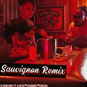 Sauvignon (feat. Civonnee, D Wyze & King Zal) [Remix]