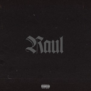 Raul (Explicit)