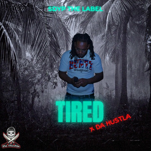 Tired (Explicit)