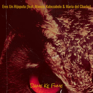 Eres Un Hijoputa (Explicit)