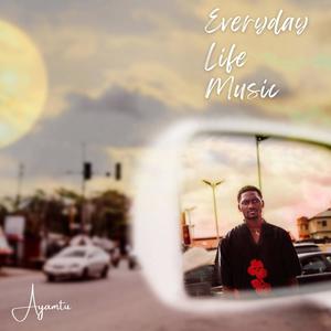 Everyday Life Music (Explicit)