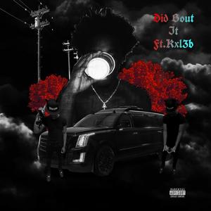 Did Bout It (feat. Kxl3b) (Explicit)