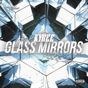 Glass Mirrors (Explicit)