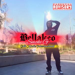 Bellakeo (feat. Matt G & JP) (Explicit)