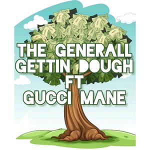 Gettin Dough (feat. Gucci Mane)