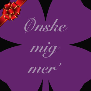 Ønske Mig Mer´